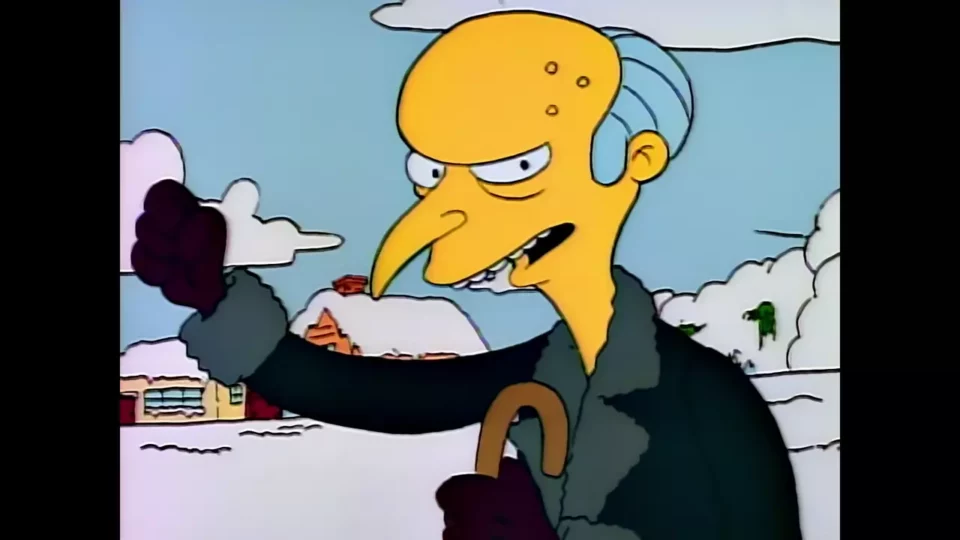 - Smithers, feu à volonté ! - A vos ordres.