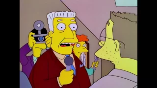 Faites vos recherches. Kent Brockman, Channel 6 News.