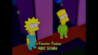 - Tu as entendu, Bart. - C'était peut-être le chat.